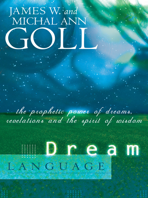 Title details for Dream Language by James W. Goll - Available